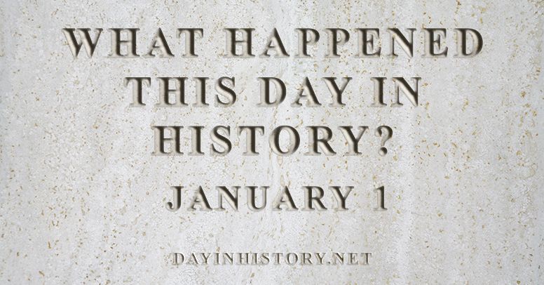 What happened this day in history January 1