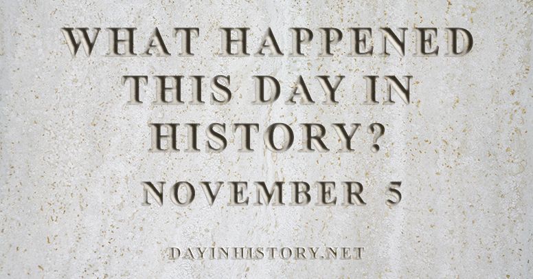 What happened this day in history November 5