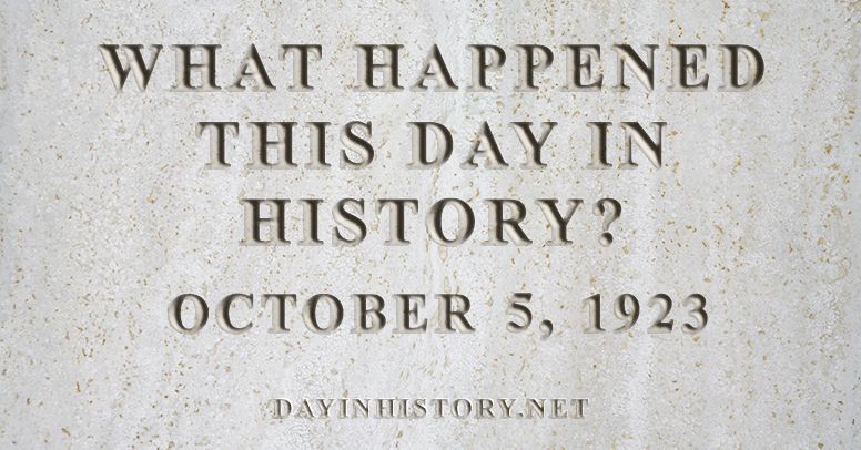 What happened this day in history October 5, 1923