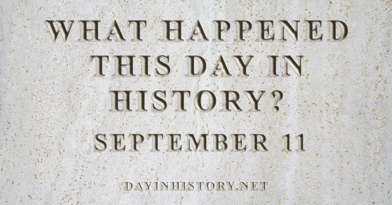 What happened this day in history September 11